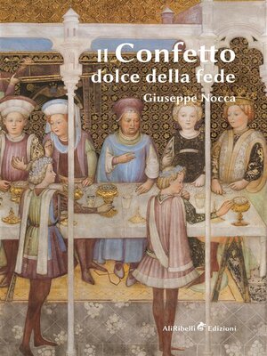 cover image of Il Confetto. Dolce della fede